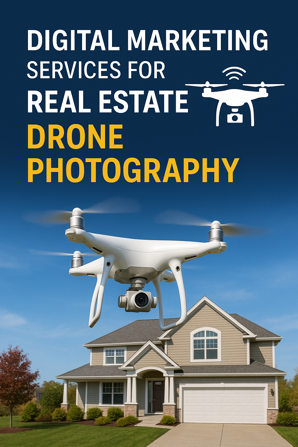 Digital Marketing Services for Real Estate Drone Photography