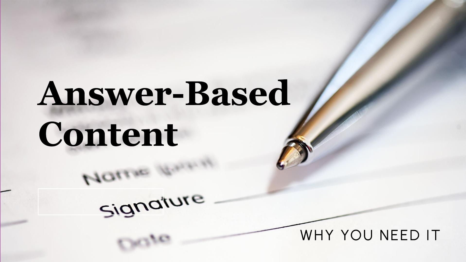 Answer-Based Content and Why You Need It