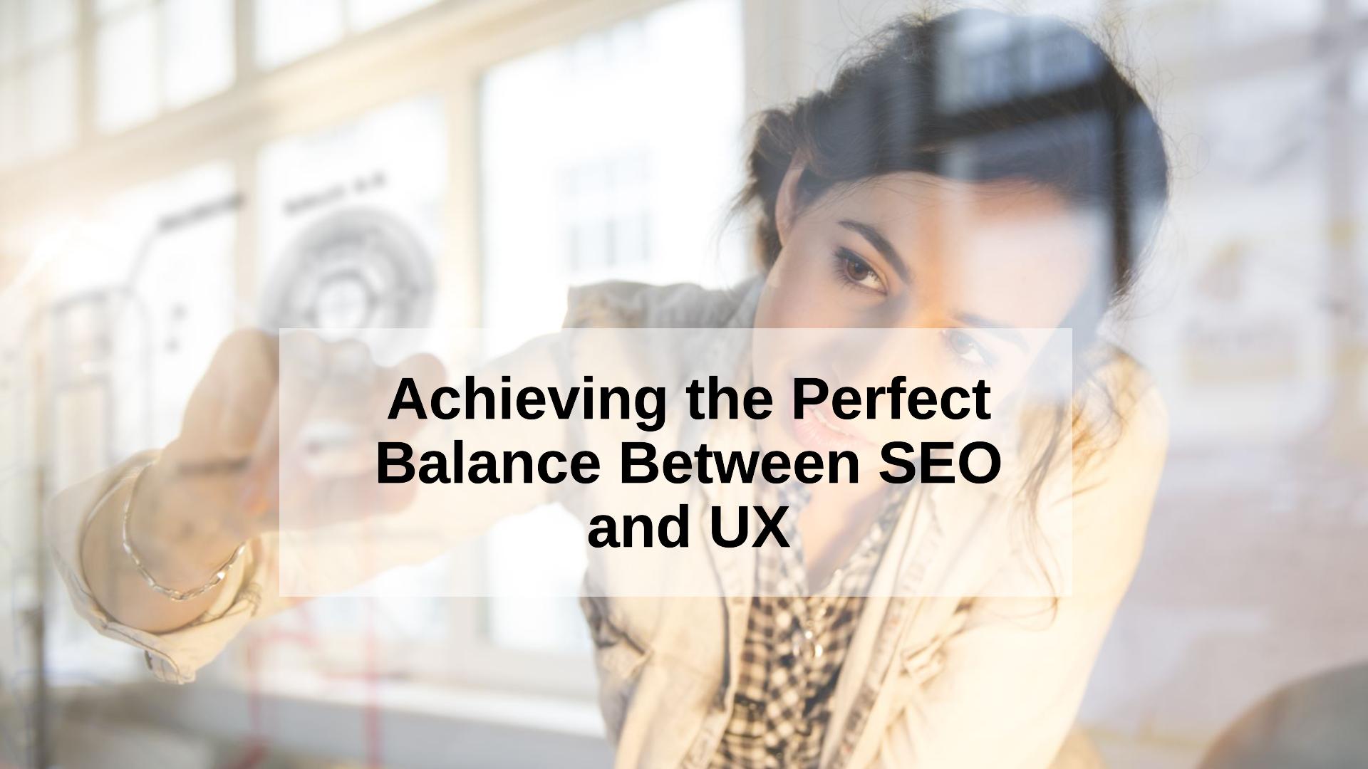 Find the Perfect Balance Between SEO and UX