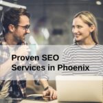 Achieve Success Online with Proven SEO Services in Phoenix