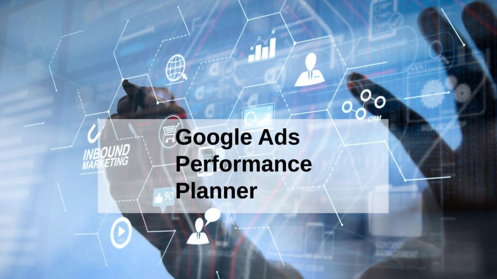 Google Ads Performance Planner