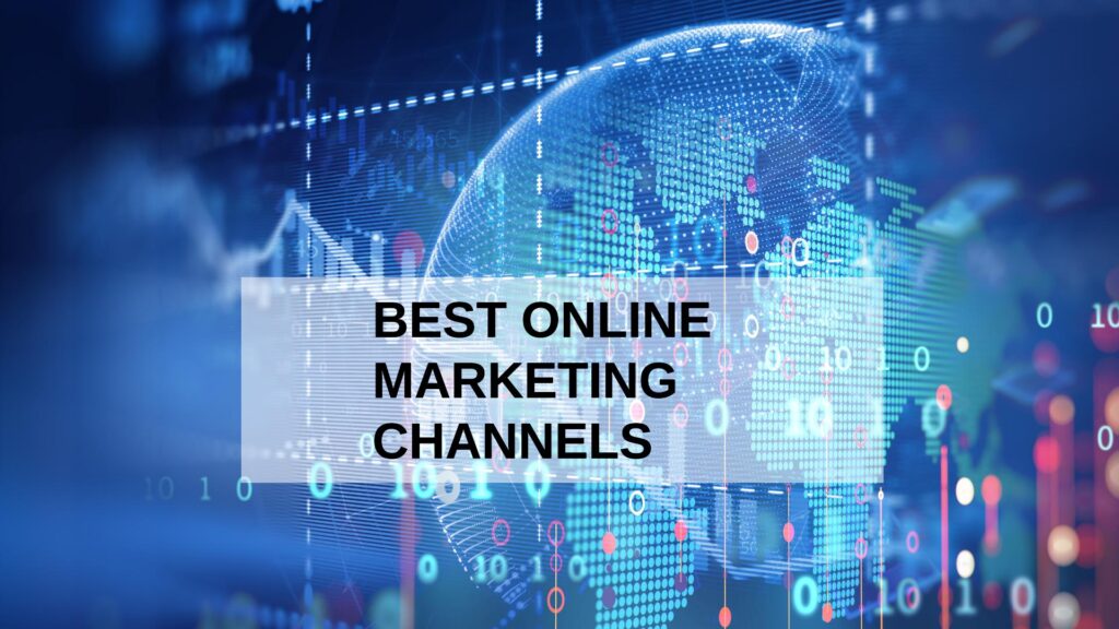 Best Online Marketing Channels