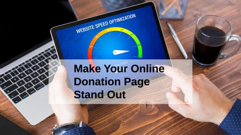 9 Ways to Make Your Online Donation Page Stand Out