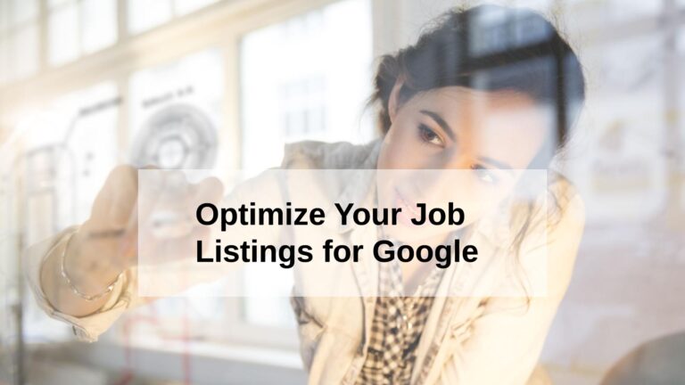 How to Get Your Job Listings to Show on Google